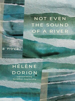 cover image of Not Even the Sound of a River